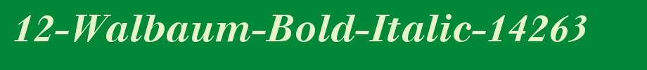 12-Walbaum-Bold-Italic-14263_ English font
(Art font online converter effect display)