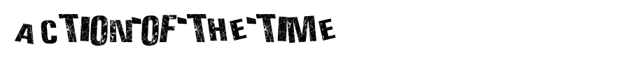 ACTION-OF-THE-TIME_ English font