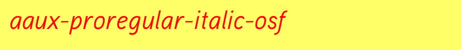 Aaux-ProRegular-Italic-OSF_ English font
(Art font online converter effect display)