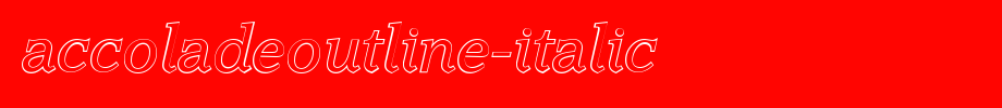 AccoladeOutline-Italic.ttf(字体效果展示)