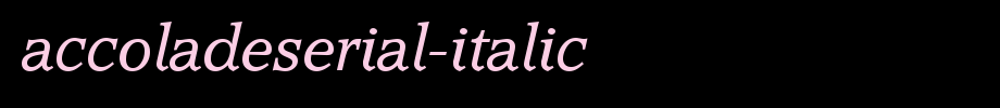 AccoladeSerial-Italic.ttf(字体效果展示)