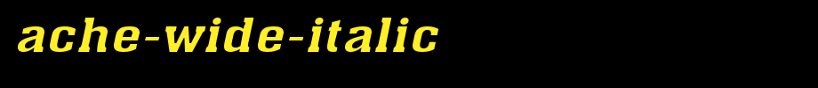 Ache-Wide-Italic.ttf
(Art font online converter effect display)