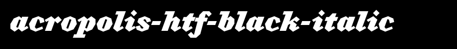 Acropolis-HTF-Black-Italic_ English font
(Art font online converter effect display)