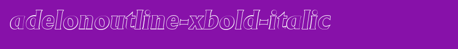 AdelonOutline-Xbold-Italic.ttf(字体效果展示)