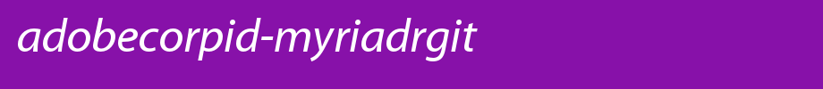 AdobeCorpID-MyriadRgIt_ English font
(Art font online converter effect display)