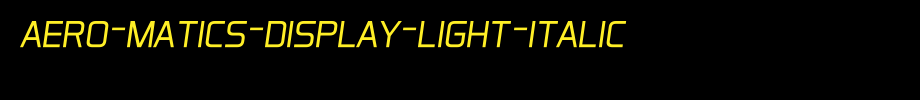 Aero-Matics-Display-Light-Italic.ttf
(Art font online converter effect display)