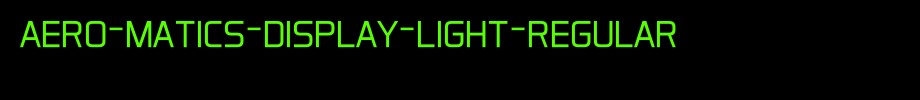 Aero-Matics-Display-Light-Regular.ttf
(Art font online converter effect display)