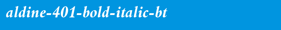 Aldine-401-Bold-Italic-BT_ English font