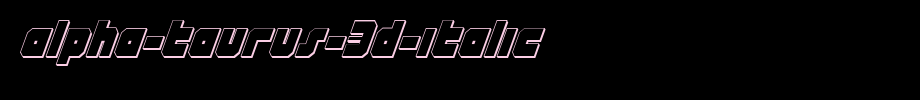Alpha-Taurus-3D-Italic.ttf
(Art font online converter effect display)