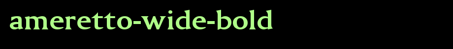 Ameretto-Wide-Bold.ttf
(Art font online converter effect display)