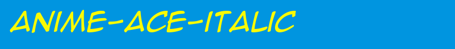 Anime-Ace-Italic.ttf(艺术字体在线转换器效果展示图)