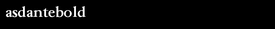 AsdanteBold.otf(字体效果展示)