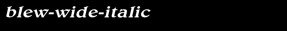 Blew-Wide-Italic.ttf
(Art font online converter effect display)