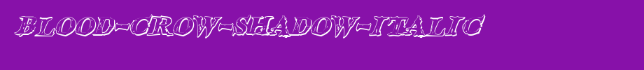 Blood-Crow-Shadow-Italic.ttf(字体效果展示)