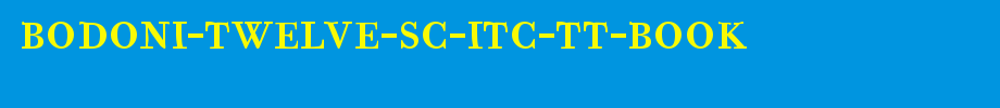 Bodoni-Twelve-SC-ITC-TT-Book.ttf(字体效果展示)