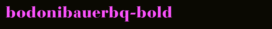 BodoniBauerBQ-Bold.otf(字体效果展示)