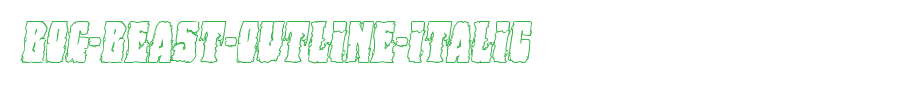 Bog-Beast-Outline-Italic.ttf
(Art font online converter effect display)