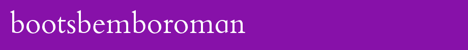 BootsBemboRoman.otf
(Art font online converter effect display)