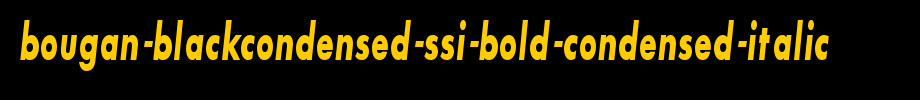 Bougan-BlackCondensed-SSi-Bold-Condensed-Italic.ttf(字体效果展示)