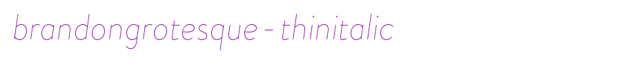 BrandonGrotesque-ThinItalic.otf
(Art font online converter effect display)