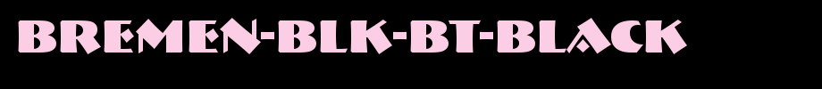 Bremen-Blk-BT-Black.ttf(艺术字体在线转换器效果展示图)