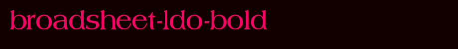 Broadsheet-LDO-Bold.ttf(艺术字体在线转换器效果展示图)