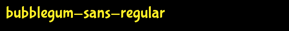 Bubblegum-Sans-Regular.ttf
(Art font online converter effect display)