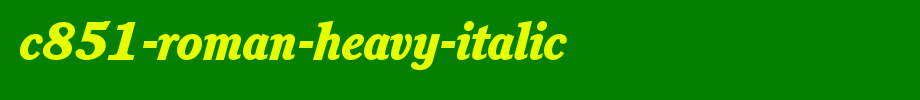 C851-Roman-Heavy-Italic.ttf
(Art font online converter effect display)