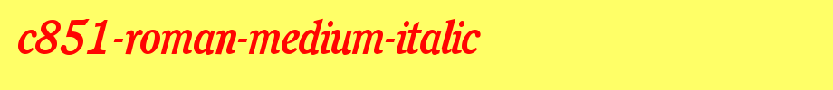 C851-Roman-Medium-Italic.ttf(艺术字体在线转换器效果展示图)