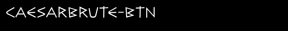CaesarBrute-BTN.ttf
(Art font online converter effect display)