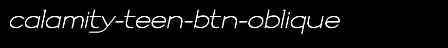 Calamity-Teen-BTN-Oblique.ttf
(Art font online converter effect display)