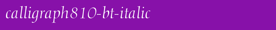 Calligraph810-BT-Italic.ttf(字体效果展示)