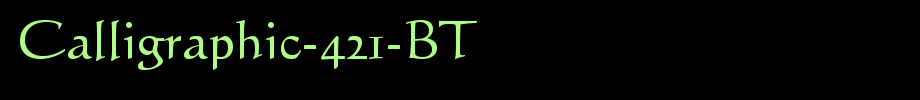 Calligraphic-421-BT_ English font
(Art font online converter effect display)
