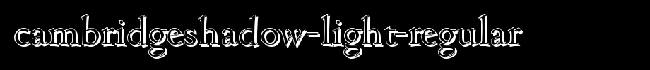 CambridgeShadow-Light-Regular.ttf(艺术字体在线转换器效果展示图)