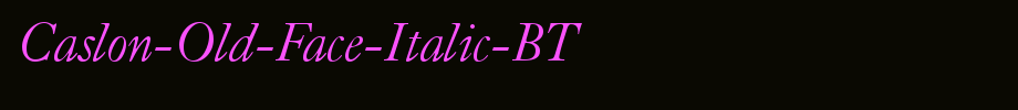 Caslon-Old-Face-Italic-BT_ English font
(Art font online converter effect display)