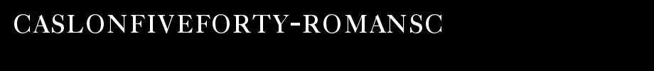 CaslonFiveForty-RomanSC.otf(字体效果展示)