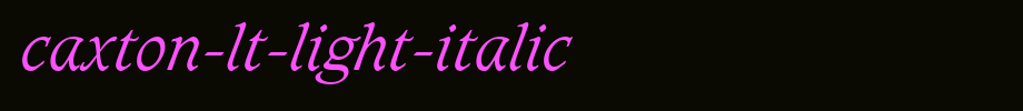 Caxton-LT-Light-Italic.ttf
(Art font online converter effect display)