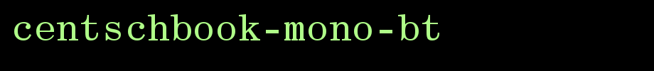 CentSchbook-Mono-BT.ttf
(Art font online converter effect display)