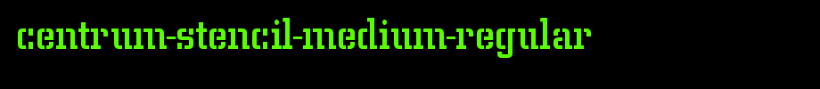 Centrum-Stencil-Medium-Regular.ttf(艺术字体在线转换器效果展示图)