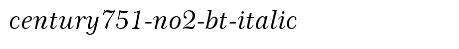 Century751-No2-BT-Italic.ttf(字体效果展示)