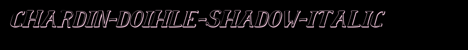 Chardin-Doihle-Shadow-Italic.ttf(字体效果展示)