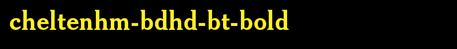 Cheltenhm-BdHd-BT-Bold.ttf(字体效果展示)