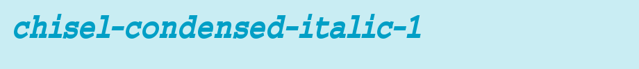 Chisel-Condensed-Italic-1.ttf(字体效果展示)
