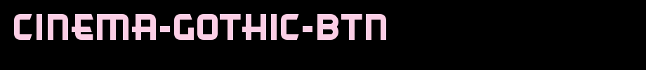 Cinema-Gothic-BTN.ttf(艺术字体在线转换器效果展示图)