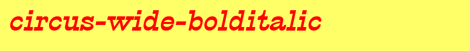 Circus-Wide-BoldItalic.ttf
(Art font online converter effect display)