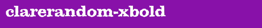 ClareRandom-Xbold.ttf
(Art font online converter effect display)