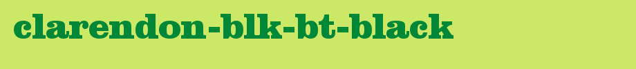Clarendon-Blk-BT-Black.ttf
(Art font online converter effect display)