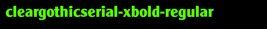 ClearGothicSerial-Xbold-Regular.ttf(艺术字体在线转换器效果展示图)