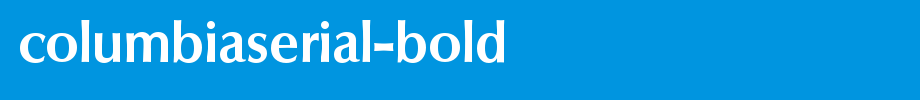 ColumbiaSerial-Bold.ttf(字体效果展示)