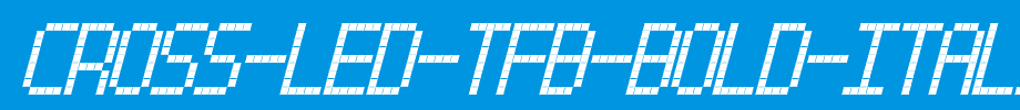 Cross-led-tfb-bold-Italic.ttf
(Art font online converter effect display)